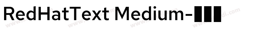 RedHatText Medium字体转换 RedHatText Medium字体转换